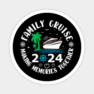 Family Cruise 2024 Making Memories Together Magnet